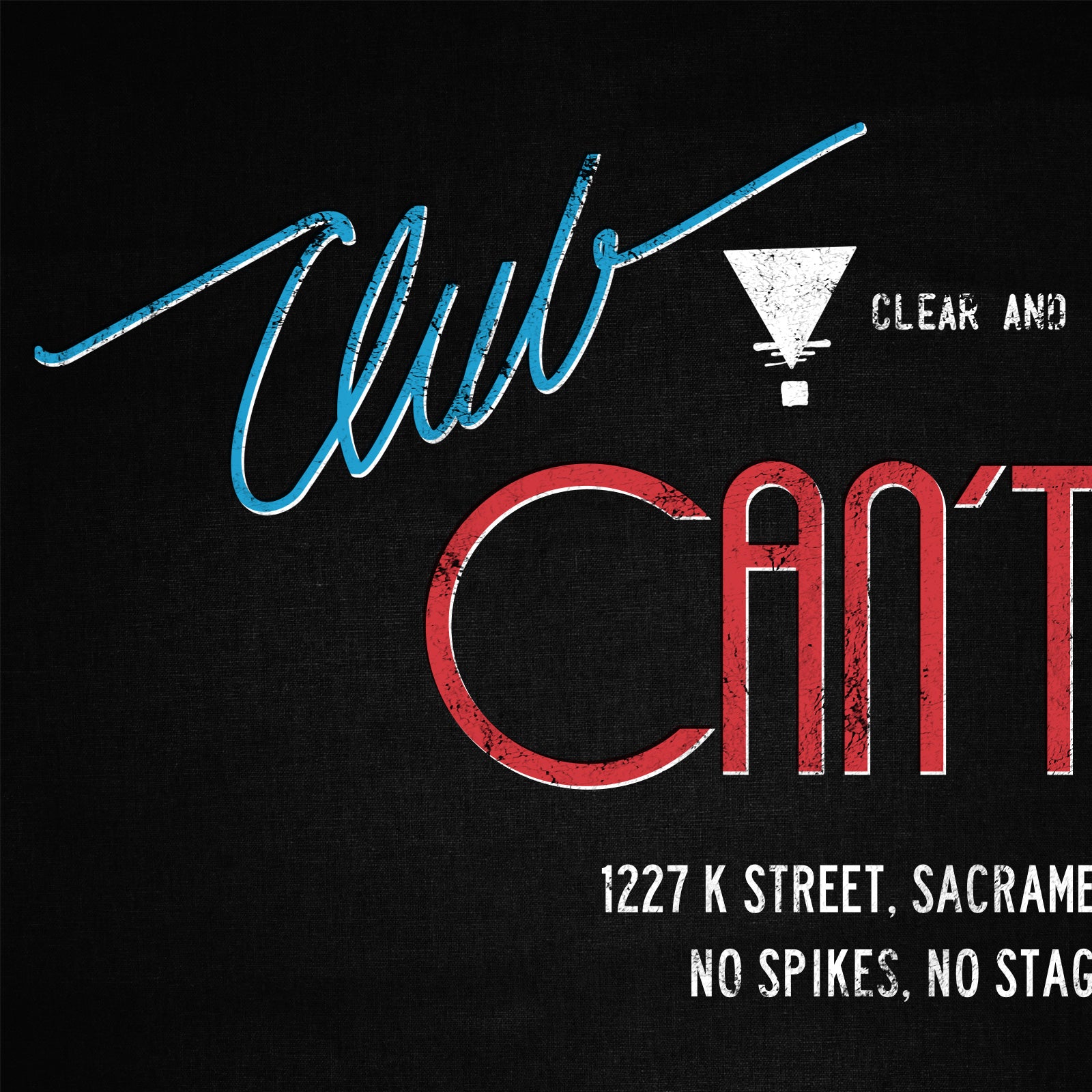 Club Can't Tell T-shirt, Sacramento CA