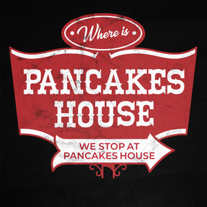 Where Is Pancakes House T-Shirt